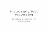 Photography post processing examples