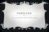 Genre - Thriller Codes and Conventions