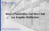 What a Penetration Test Won't Tell Los Angeles Distributors (SlideShare)