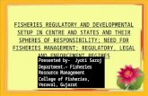 Fisheries regulatory and developmetal setup in centre and