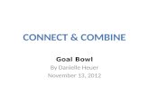 Connect and Combine - Goal Bowl - Revised