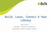 Build, Learn, Connect @ Your LIbrary