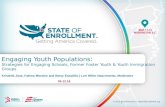 Engaging Youth Populations: Strategies for Engaging Schools, Former Foster Youth and Youth Immigration Groups