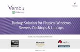 Backup solution for physical windows servers, desktops & laptops