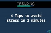 4 tips to avoid stress in 2 minutes