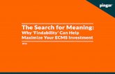 The Search for Meaning: Why 'findability' can help maximize your ECMS investment