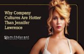 Why Great Company Cultures Are Hotter Than Jennifer Lawrence