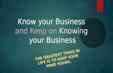 Keep Knowing Your Business