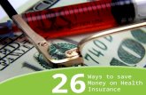 26 Ways To Save Money on Health Insurance