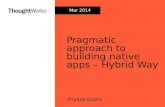 Pragmatic approach to build native apps - hybrid way