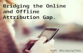 Bridging the Online and Offline Attribution Gap