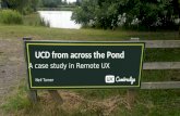 UCD from across the pond - A case study in remote UX