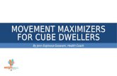 Movement mazimizers for Cube Dwellers