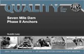 Quentin L Seven Mile Dam Anchors Presentation