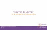 Samo is Lamo: Turning Insights into Innovation - SXSW 2016