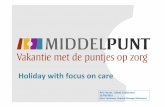 Middelpunt, holiday with focus on care