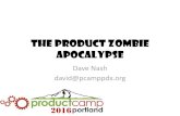 The Product Zombie Apocalypse - ProductCamp Portland 2016