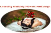 Choosing Wedding Flowers Pittsburgh