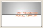 Pyogenic granuloma a case presentation