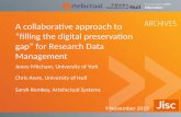 A collaborative approach to "filling the digital preservation gap" for Research Data Management