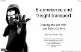 E commerce and freight transport - Chasing the last mile, one byte at a time