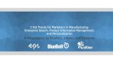 3 Hot Topics for Marketers in Manufacturing - Enterprise Search, Product Information Management, and Personalization