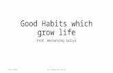 Good habits which grow life