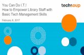 Webinar - You Can Do I.T.! How to Empower Library Staff with Basic Tech Management Skills - 2017-02-08
