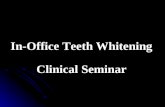 In offic Teeth Whitening  Clinical Seminar