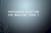 Photograph selection for magazine cover 1