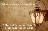Different types of gear & maintenance By Md. Raijul Islam
