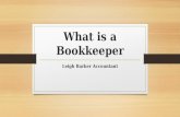 What is a Bookkeeper - Leigh Barker Accountant