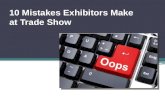 10 Mistakes Exhibitors Make at Trade Show.