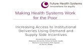 Increasing Access to Institutional Deliveries Using Demand and Supply Side Incentives