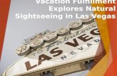 Vacation Fulfillment Explores Natural Sightseeing in Las Vegas