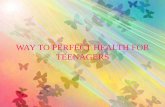 Way to perfect health for teenagers