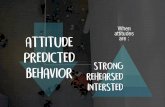 Attitude predicted behavior