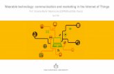 Wearable technology: communication and marketing in the Internet of Things