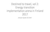Sampsa Hyysalo - Destined to travel vol 2 - Energy transition implementation arena in Finland 2017 - Smart Energy Transition - Annual Seminar - 15.2.2017 - Helsinki - Aalto University