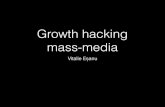 Growth hacking mass-media. By Vitalie Esanu. #RockitWAW