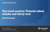 Test trend analysis: Towards robust reliable and timely tests