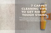 7 Carpet Cleaning Tips to Get Rid of Tough Stains