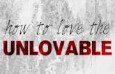 Loving the unlovable