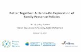 Better Together: A Hands-On Exploration of Family Presence Policies
