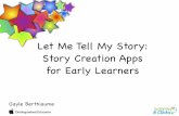 Let Me Tell My Story: Story Creation Apps for Early Learners