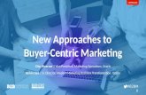 New Approaches To Buyer-Centric Marketing