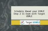Schedule Ahead your USMLE Step 2 CS Exam with Target USMLE