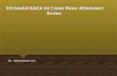 Kitchen aid kaica ice cream maker attachment