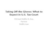 Taking Off the Gloves: What to Expect in U.S. Tax Court