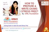 How to prepare write exams stress free by SFAL foundation